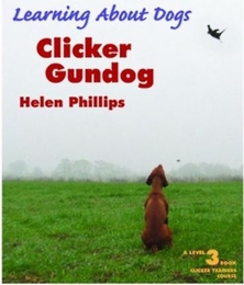 Clicker Gundog, By Helen Philips